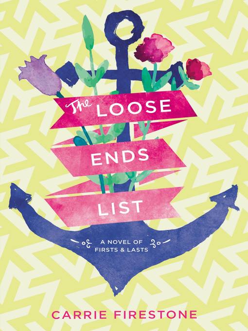 Title details for The Loose Ends List by Carrie Firestone - Wait list